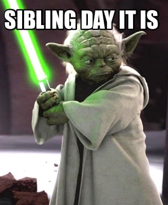 sibling-day-it-is