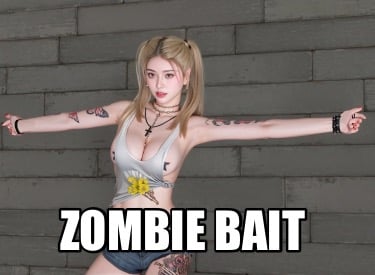zombie-bait