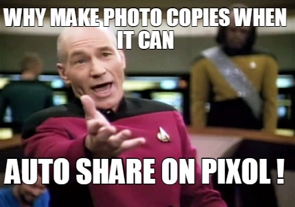 why-make-photo-copies-when-it-can-auto-share-on-pixol-