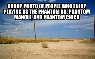 group-photo-of-people-who-enjoy-playing-as-the-phantom-bb-phantom-mangle-and-pha