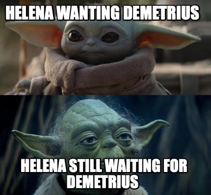 helena-wanting-demetrius-helena-still-waiting-for-demetrius4