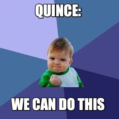 quince-we-can-do-this