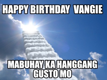 happy-birthday-vangie-mabuhay-ka-hanggang-gusto-mo