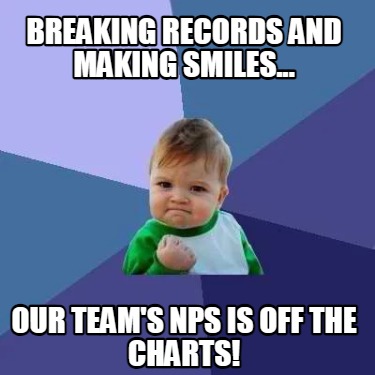 breaking-records-and-making-smiles...-our-teams-nps-is-off-the-charts