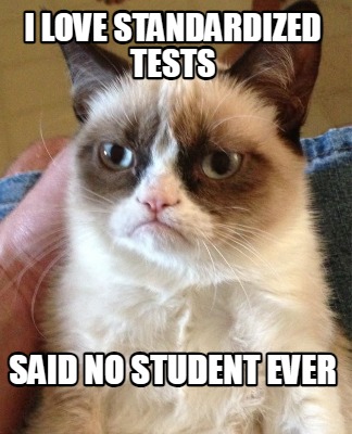 i-love-standardized-tests-said-no-student-ever