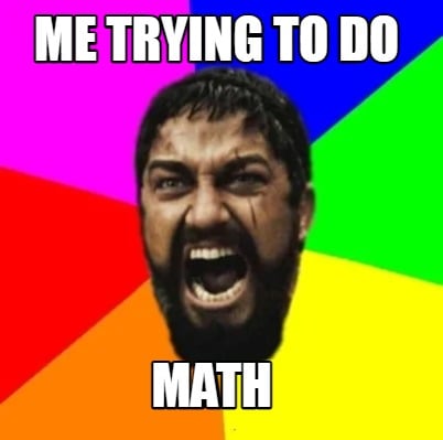 me-trying-to-do-math