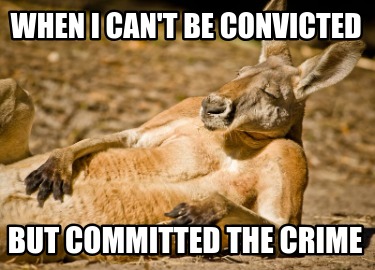 when-i-cant-be-convicted-but-committed-the-crime