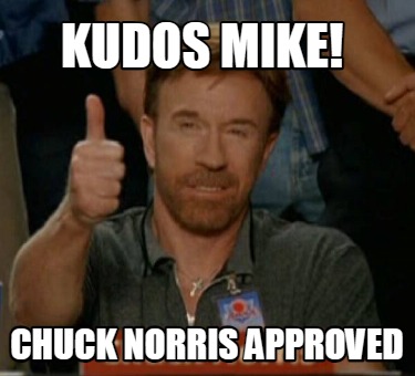 kudos-mike-chuck-norris-approved5
