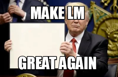 make-lm-great-again