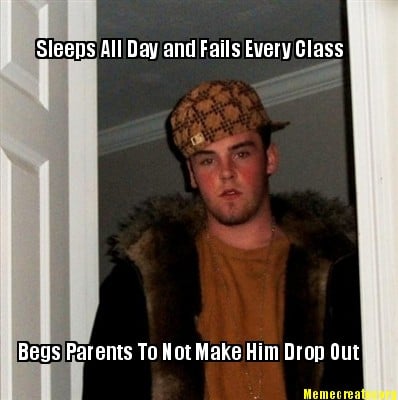 sleeps-all-day-and-fails-every-class-begs-parents-to-not-make-him-drop-out