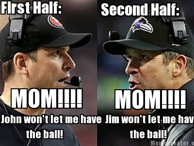 first-half-mom-john-wont-let-me-have-the-ball-second-half-mom-jim-wont-let-me-ha6