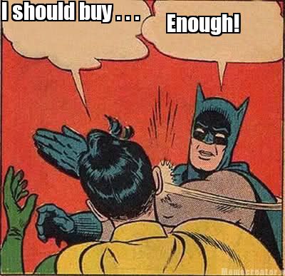 i-should-buy-.-.-.-enough