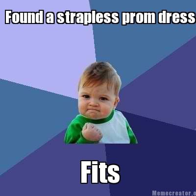 found-a-strapless-prom-dress-fits