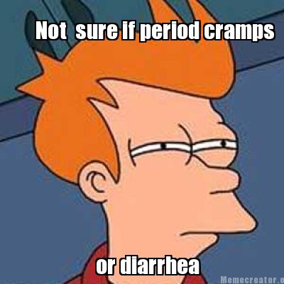 not-sure-if-period-cramps-or-diarrhea