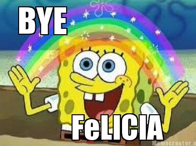 bye-felicia
