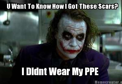 u-want-to-know-how-i-got-these-scars-i-didnt-wear-my-ppe