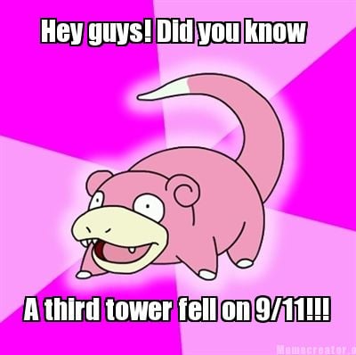 hey-guys-did-you-know-a-third-tower-fell-on-911