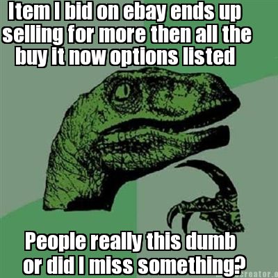 Meme Creator - Funny Item I bid on ebay ends up selling for more then