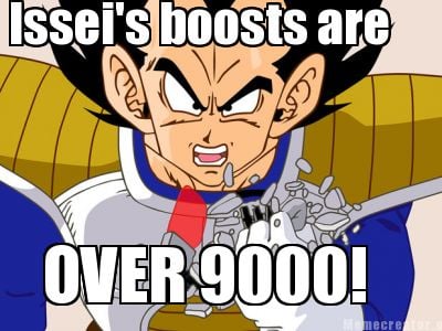 isseis-boosts-are-over-9000