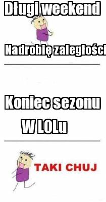 dugi-weekend-nadrobi-zalegoci-koniec-sezonu-w-lolu