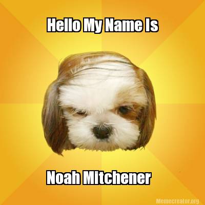 hello-my-name-is-noah-mitchener
