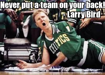 never-put-a-team-on-your-back-larry-bird