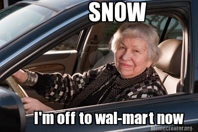 snow-im-off-to-wal-mart-now