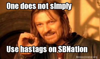 one-does-not-simply-use-hastags-on-sbnation