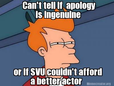 cant-tell-if-apology-is-ingenuine-or-if-svu-couldnt-afford-a-better-actor