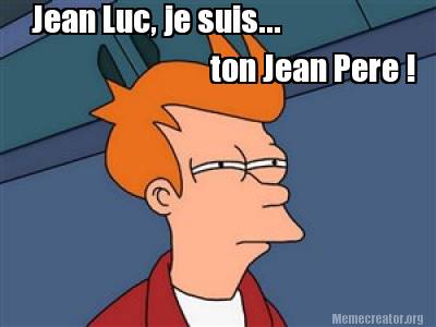 jean-luc-je-suis...-ton-jean-pere-