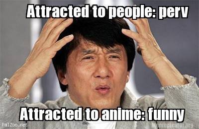 attracted-to-people-perv-attracted-to-anime-funny