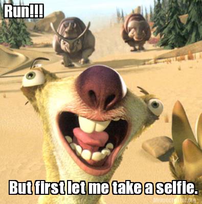 run-but-first-let-me-take-a-selfie