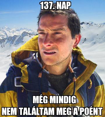 137.-nap-mg-mindig-nem-talltam-meg-a-pont