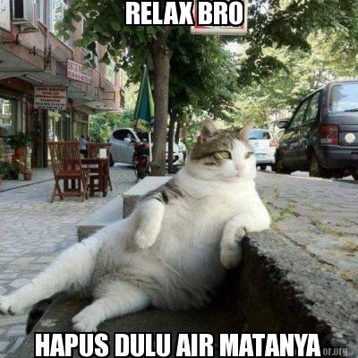 relax-bro-hapus-dulu-air-matanya