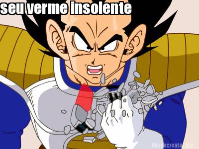 seu-verme-insolente