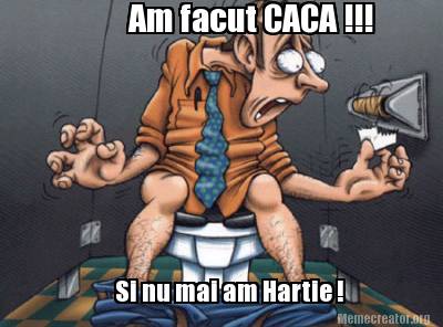 am-facut-caca-si-nu-mai-am-hartie-