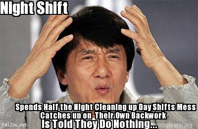 night-shift-spends-half-the-night-cleaning-up-day-shifts-mess-catches-up-on-thei