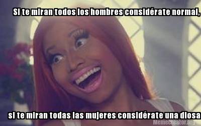 si-te-miran-todos-los-hombres-considrate-normal-si-te-miran-todas-las-mujeres-co