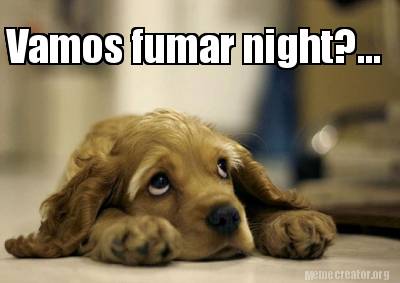 vamos-fumar-night