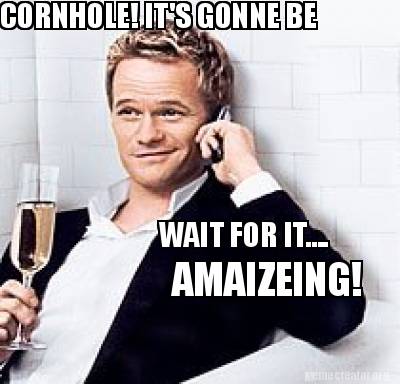 cornhole-its-gonne-be-wait-for-it....-amaizeing