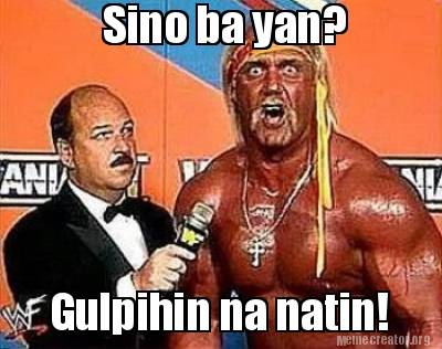 sino-ba-yan-gulpihin-na-natin