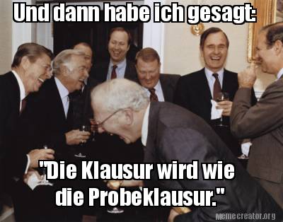 und-dann-habe-ich-gesagt-die-klausur-wird-wie-die-probeklausur