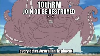 10thrm-every-other-australian-regiment-join-or-be-destroyed
