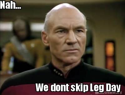 nah...-we-dont-skip-leg-day