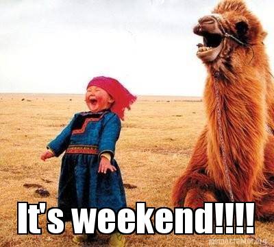 Meme Creator - Funny It's weekend!!!! Meme Generator at ! Meme Creator - Funny It's weekend!!!! Meme Generator at !