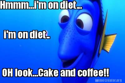 hmmm...im-on-diet...-im-on-diet..-oh-look...cake-and-coffee