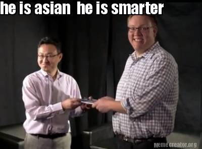 he-is-asian-he-is-smarter
