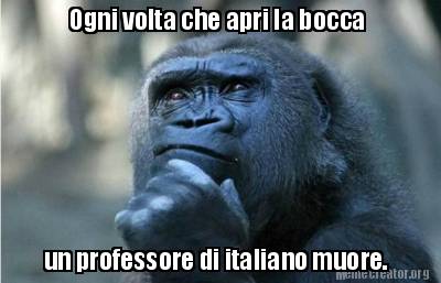 ogni-volta-che-apri-la-bocca-un-professore-di-italiano-muore