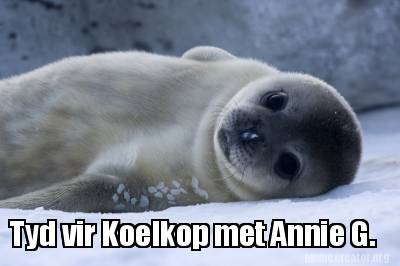 tyd-vir-koelkop-met-annie-g