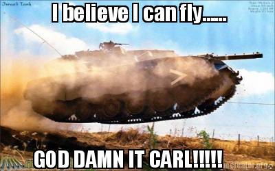 i-believe-i-can-fly......-god-damn-it-carl